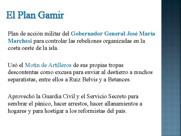 El Plan Gamir Plan de acción militar del Gobernador General José María Marchesi para