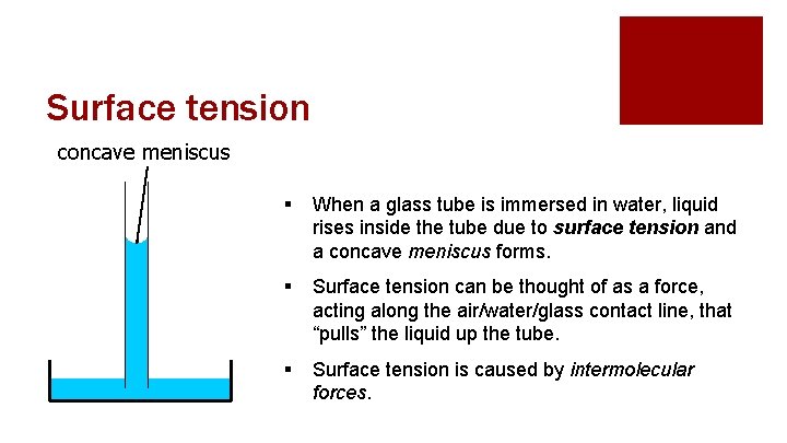 Surface tension concave meniscus § When a glass tube is immersed in water, liquid