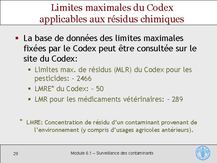 Limites maximales du Codex applicables aux résidus chimiques § La base de données des