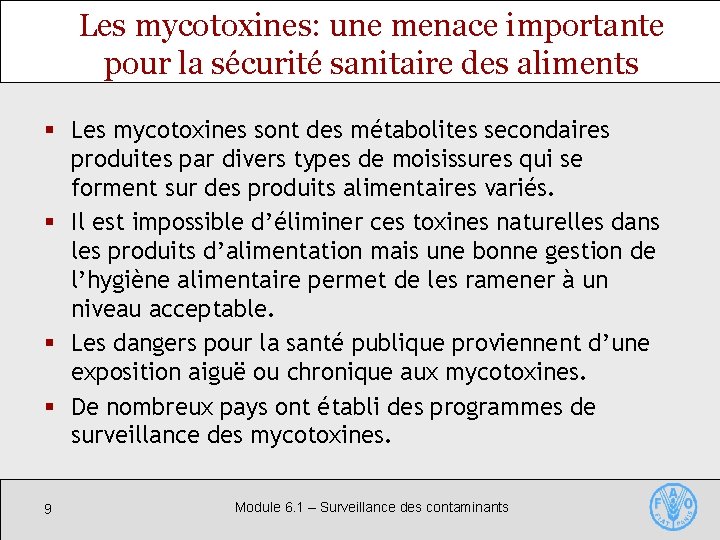 Les mycotoxines: une menace importante pour la sécurité sanitaire des aliments § Les mycotoxines