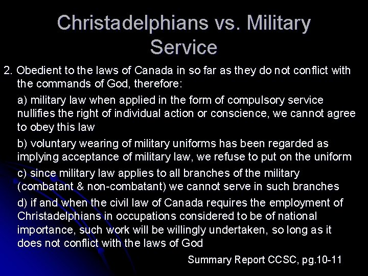 Christadelphians vs. Military Service 2. Obedient to the laws of Canada in so far