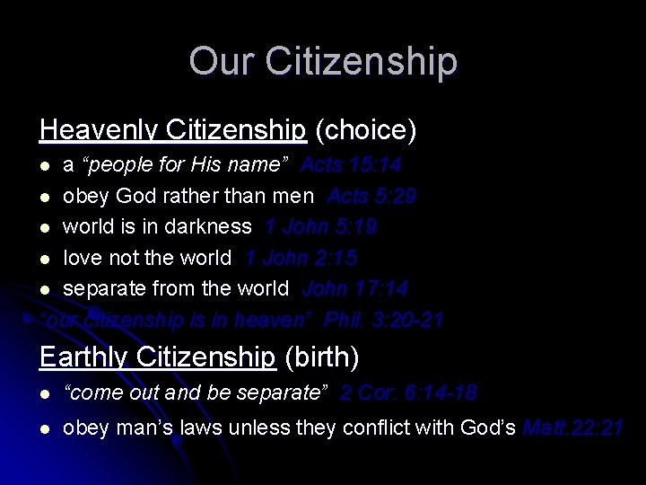 Our Citizenship Heavenly Citizenship (choice) a “people for His name” Acts 15: 14 l