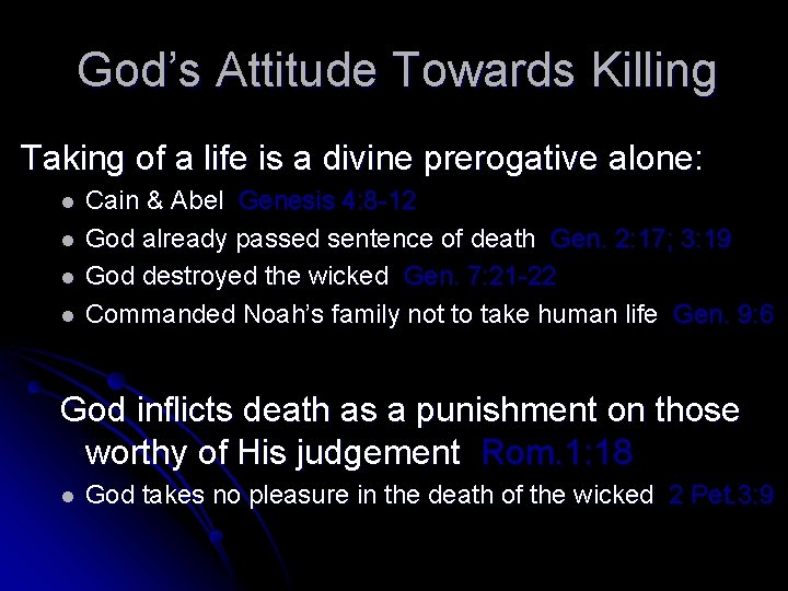 God’s Attitude Towards Killing Taking of a life is a divine prerogative alone: l