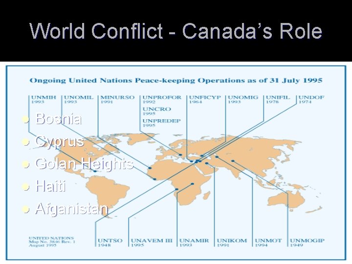 World Conflict - Canada’s Role Bosnia l Cyprus l Golan Heights l Haiti l