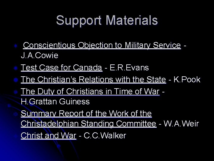 Support Materials Conscientious Objection to Military Service J. A. Cowie Test Case for Canada