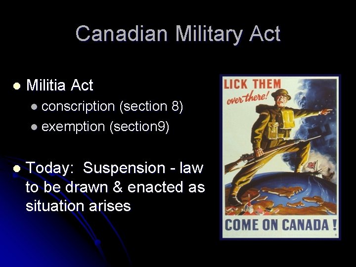 Canadian Military Act l Militia Act l conscription (section 8) l exemption (section 9)