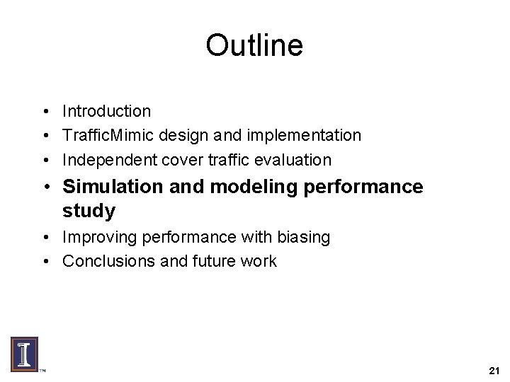 Outline • Introduction • Traffic. Mimic design and implementation • Independent cover traffic evaluation