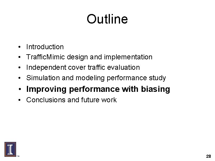 Outline • • Introduction Traffic. Mimic design and implementation Independent cover traffic evaluation Simulation
