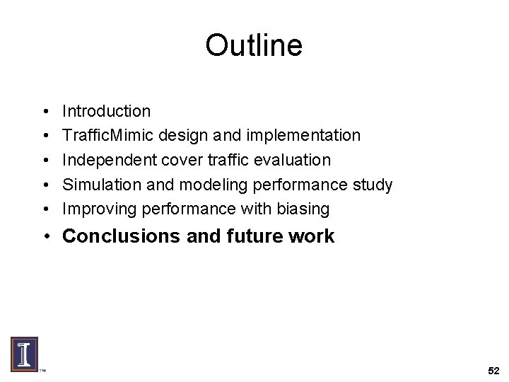 Outline • • • Introduction Traffic. Mimic design and implementation Independent cover traffic evaluation