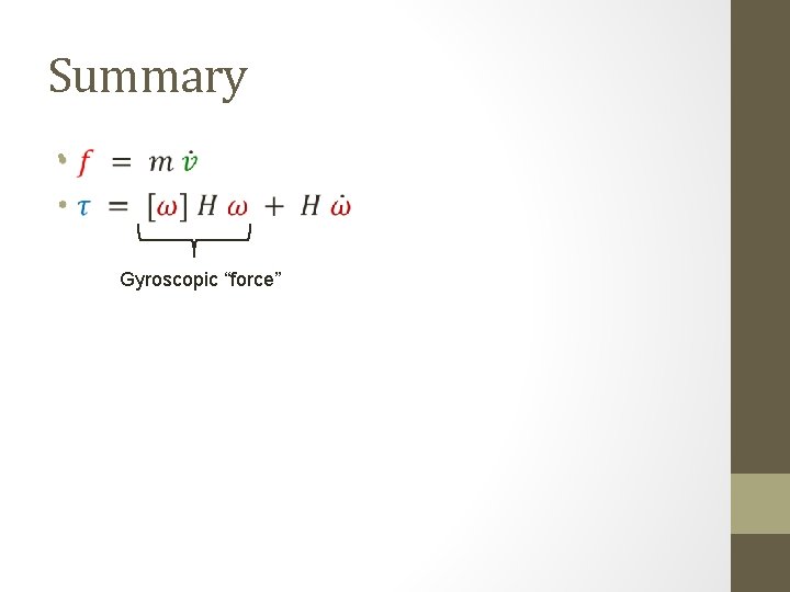 Summary • Gyroscopic “force” 