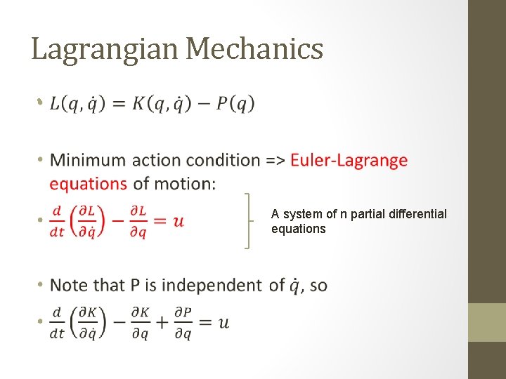 Lagrangian Mechanics • A system of n partial differential equations 