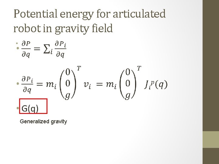 Potential energy for articulated robot in gravity field • Generalized gravity 
