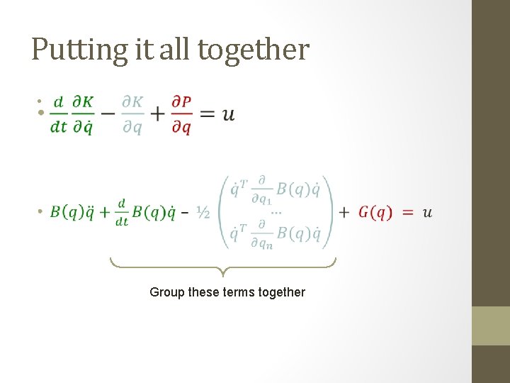Putting it all together • Group these terms together 