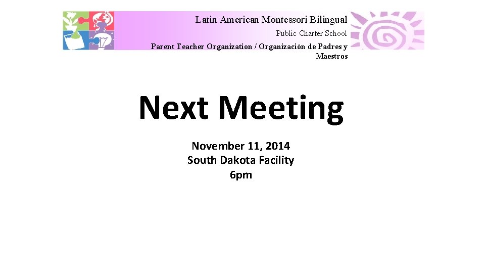 Latin American Montessori Bilingual Public Charter School Parent Teacher Organization / Organización de Padres