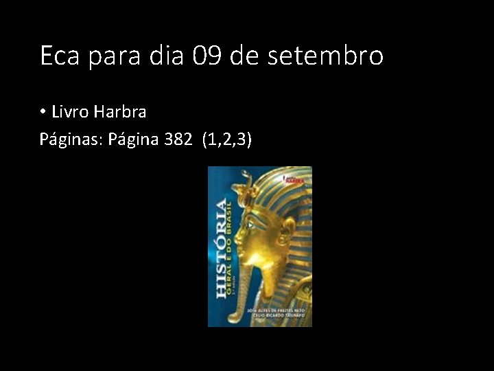 Eca para dia 09 de setembro • Livro Harbra Páginas: Página 382 (1, 2,