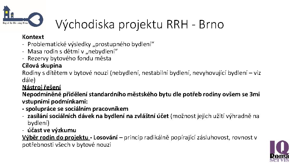 Východiska projektu RRH - Brno Kontext - Problematické výsledky „prostupného bydlení“ - Masa rodin