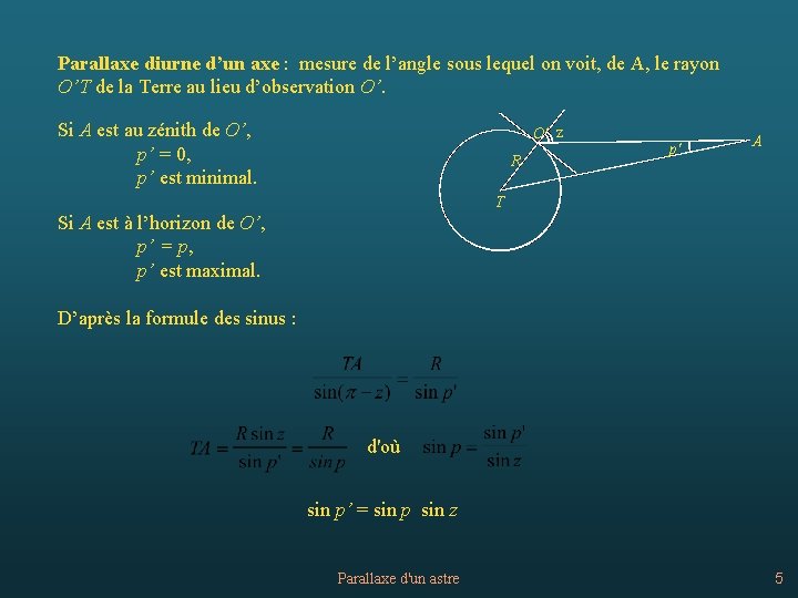 Parallaxe diurne d’un axe : mesure de l’angle sous lequel on voit, de A,