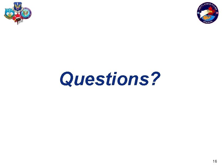 Questions? 16 