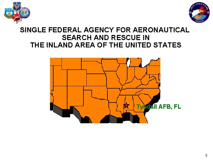 SINGLE FEDERAL AGENCY FOR AERONAUTICAL SEARCH AND RESCUE IN THE INLAND AREA OF THE