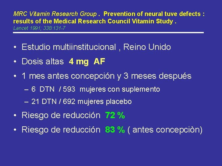 MRC Vitamin Research Group. Prevention of neural tuve defects : results of the Medical