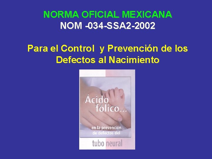 NORMA OFICIAL MEXICANA NOM -034 -SSA 2 -2002 Para el Control y Prevención de