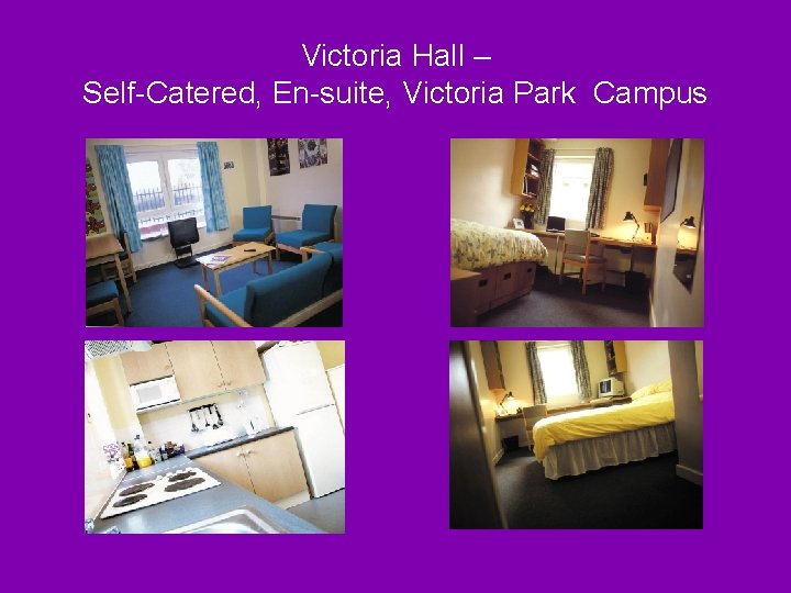 Victoria Hall – Self-Catered, En-suite, Victoria Park Campus 