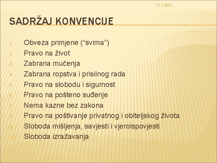 11. 3. 2021. SADRŽAJ KONVENCIJE 1. 2. 3. 4. 5. 6. 7. 8. 9.