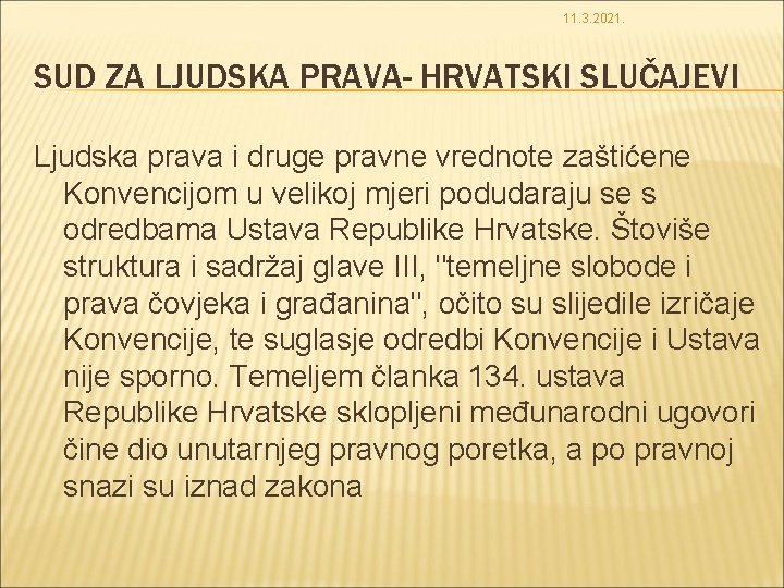 11. 3. 2021. SUD ZA LJUDSKA PRAVA- HRVATSKI SLUČAJEVI Ljudska prava i druge pravne