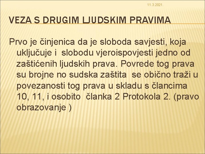 11. 3. 2021. VEZA S DRUGIM LJUDSKIM PRAVIMA Prvo je činjenica da je sloboda