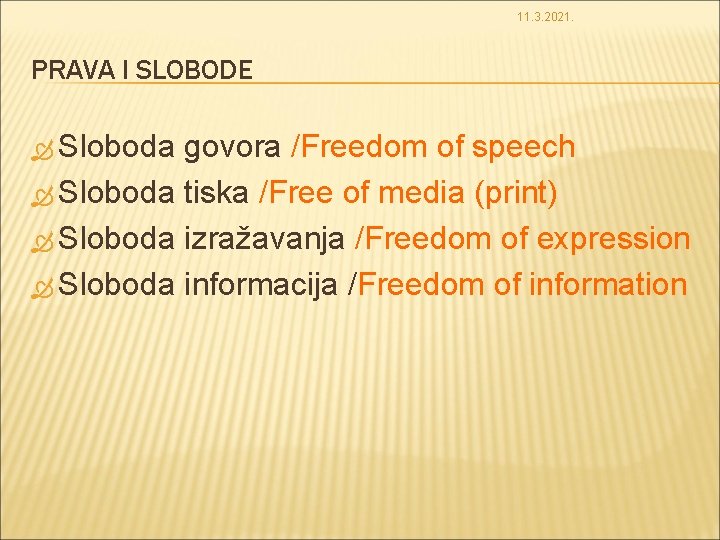 11. 3. 2021. PRAVA I SLOBODE Sloboda govora /Freedom of speech Sloboda tiska /Free