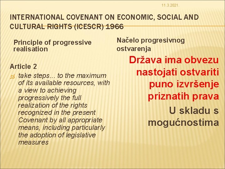 11. 3. 2021. INTERNATIONAL COVENANT ON ECONOMIC, SOCIAL AND CULTURAL RIGHTS (ICESCR) 1966 Principle