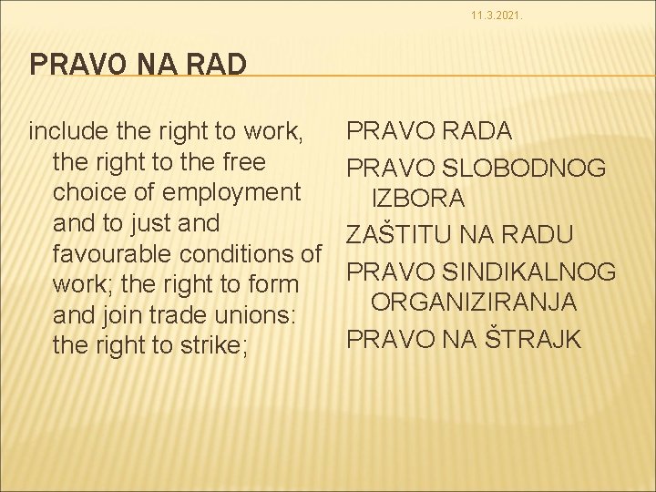 11. 3. 2021. PRAVO NA RAD include the right to work, the right to