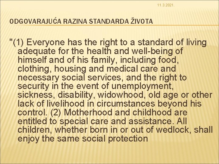 11. 3. 2021. ODGOVARAJUĆA RAZINA STANDARDA ŽIVOTA "(1) Everyone has the right to a