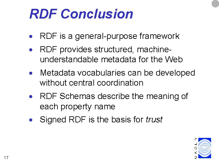 RDF Conclusion · RDF is a general-purpose framework · RDF provides structured, machineunderstandable metadata