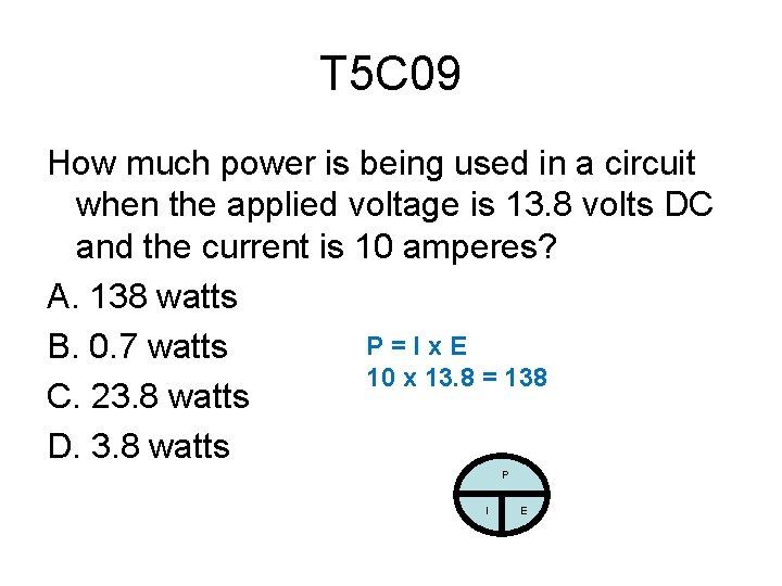 T 5 C 09 How much power is being used in a circuit when
