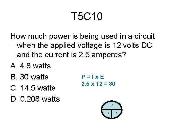 T 5 C 10 How much power is being used in a circuit when