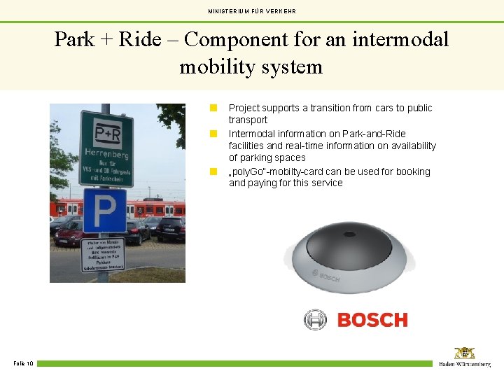 MINISTERIUM FÜR VERKEHR Park + Ride – Component for an intermodal mobility system Project