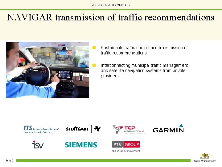 MINISTERIUM FÜR VERKEHR NAVIGAR transmission of traffic recommendations Sustainable traffic control and transmission of