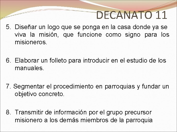 DECANATO 11 5. Diseñar un logo que se ponga en la casa donde ya