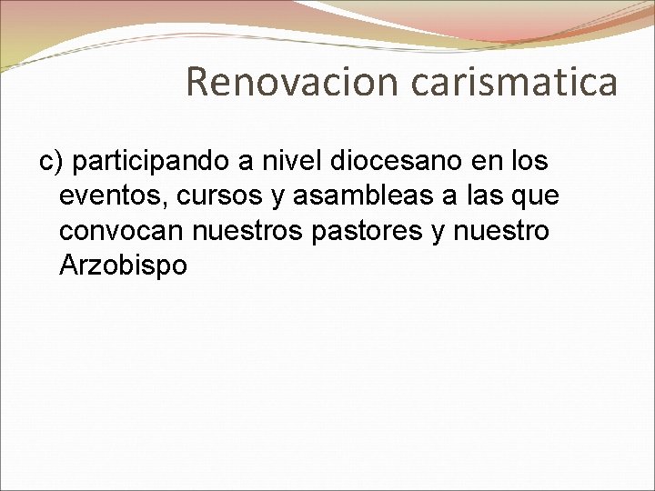 Renovacion carismatica c) participando a nivel diocesano en los eventos, cursos y asambleas a