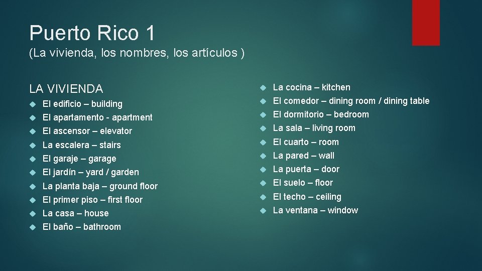 Puerto Rico 1 (La vivienda, los nombres, los artículos ) LA VIVIENDA La cocina