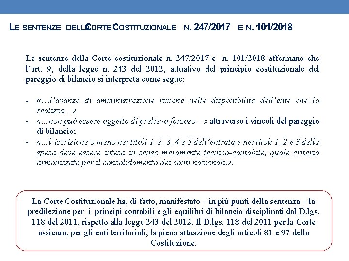 LE SENTENZE DELLA CORTE COSTITUZIONALE N. 247/2017 E N. 101/2018 Le sentenze della Corte