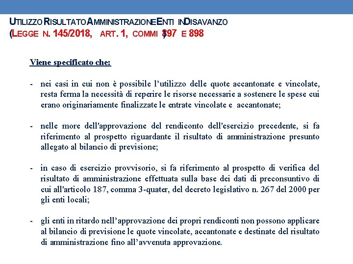 UTILIZZO RISULTATO AMMINISTRAZIONEENTI INDISAVANZO (LEGGE N. 145/2018, ART. 1, COMMI 897 ) E 898