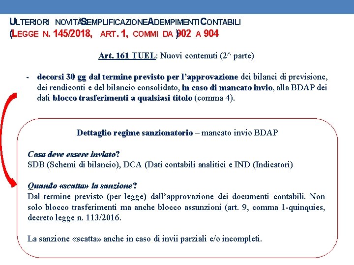 ULTERIORI NOVITÀS: EMPLIFICAZIONEADEMPIMENTI CONTABILI (LEGGE N. 145/2018, ART. 1, COMMI DA )902 A 904