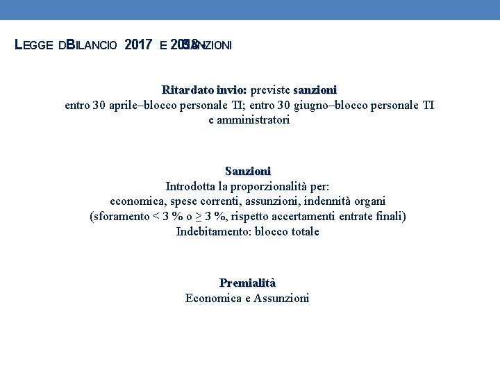 LEGGE DIBILANCIO 2017 E 2018 SANZIONI - Ritardato invio: previste sanzioni entro 30 aprile–blocco