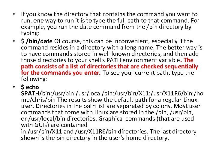  • If you know the directory that contains the command you want to