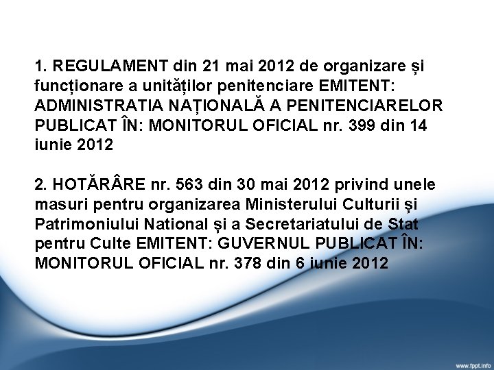 1. REGULAMENT din 21 mai 2012 de organizare și funcționare a unităților penitenciare EMITENT: 1. REGULAMENT din 21 mai 2012 de organizare și funcționare a unităților penitenciare EMITENT: