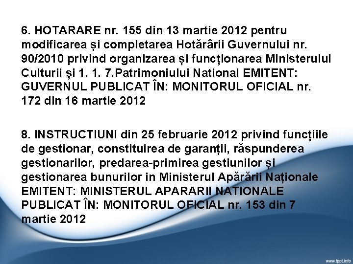 6. HOTARARE nr. 155 din 13 martie 2012 pentru modificarea și completarea Hotărârii Guvernului 6. HOTARARE nr. 155 din 13 martie 2012 pentru modificarea și completarea Hotărârii Guvernului