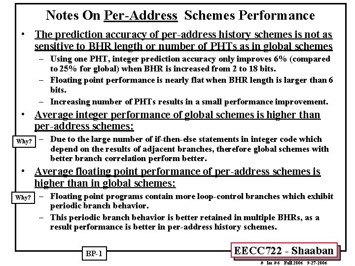 Notes On Per-Address Schemes Performance • The prediction accuracy of per-address history schemes is