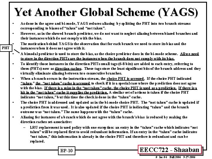 Yet Another Global Scheme (YAGS) • • • PHT • • • As done